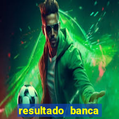 resultado banca sonho real